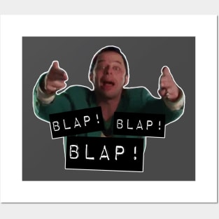 Blap Blap Blap Posters and Art